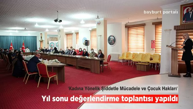 Bayburt’ta ‘Kadına Yönelik Şiddetle Mücadele ve Çocuk Hakları’ değerlendirildi
