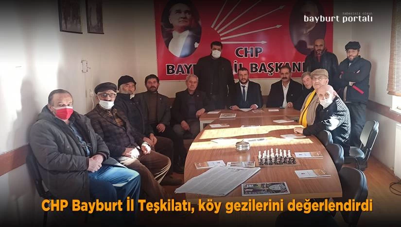 CHP Bayburt Teşkilatı, köy gezilerini değerlendirdi
