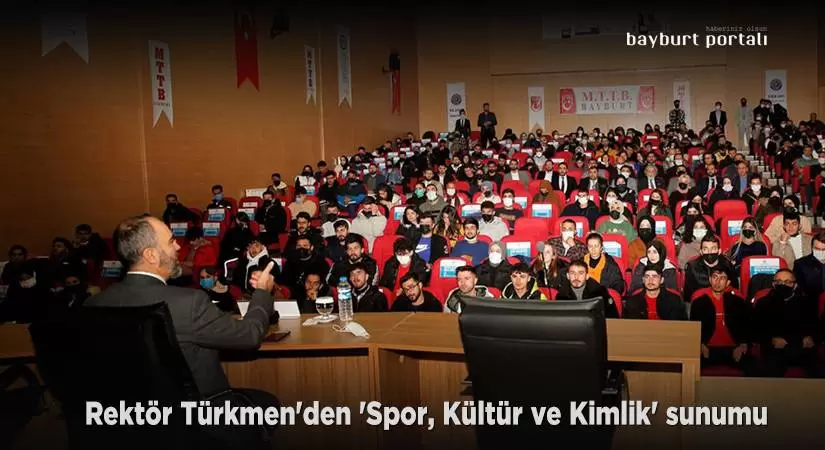 Rektör Türkmen’den ‘Spor, Kültür ve Kimlik’ sunumu