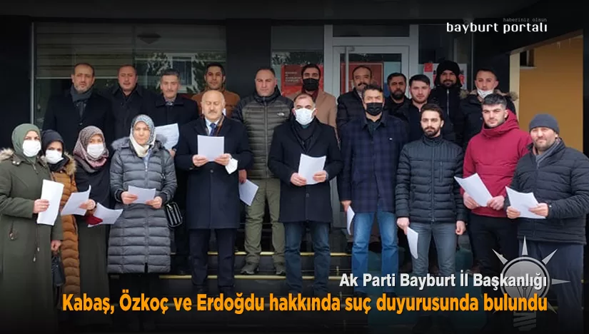 Ak Parti Bayburt İl Başkanlığı’ndan ‘suç duyurusu’