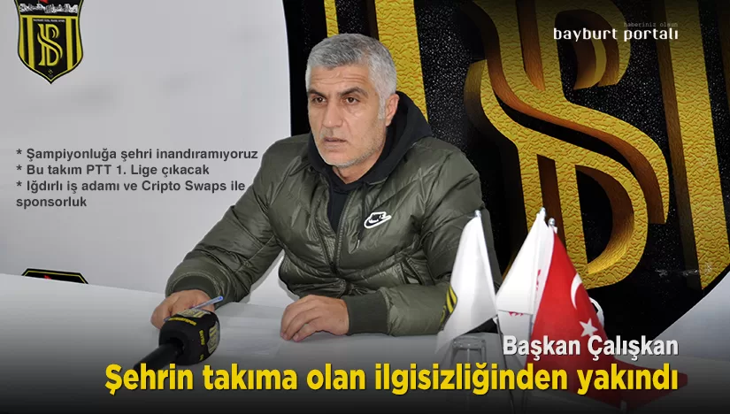 Başkan Çalışkan, şehrin takıma olan ilgisizliğinden yakındı