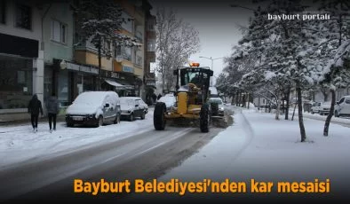 Bayburt Belediyesi’nden kar mesaisi