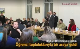 Bayburt Üniversitesi yönetimi, öğrenci topluluklarıyla bir araya geldi