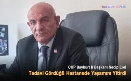CHP Bayburt İl Başkanı Necip Erel, sevenlerini yasa boğdu