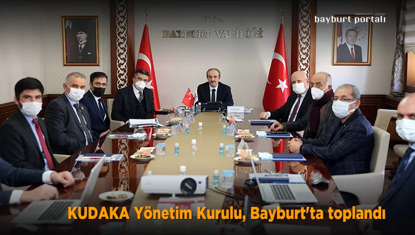 KUDAKA Yönetim Kurulu, Bayburt’ta toplandı