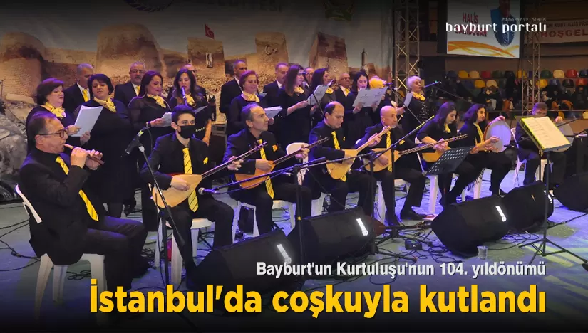 Bayburt’un Kurtuluşu’nun 104. yıldönümü İstanbul’da coşkuyla kutlandı