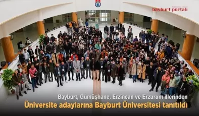 4 ilden üniversite adaylarına Bayburt Üniversitesi tanıtıldı