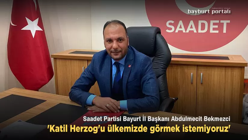 Abdulmecit Bekmezci, ‘Katil Herzog’u ülkemizde görmek istemiyoruz’