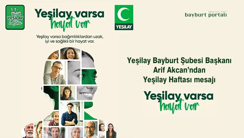 Başkan Arif Akcan’dan Yeşilay Haftası mesajı ‘Yeşilay Varsa Hayat Var’