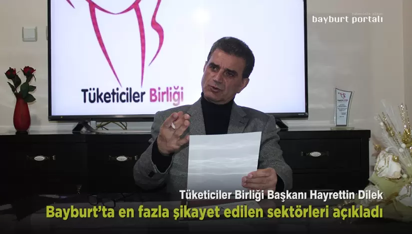 Hayrettin Dilek, Bayburt’ta en fazla şikayet edilen sektörleri açıkladı