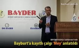 BAYDER Kültür Sohbetleri’nde Bayburt’a kayıtlı çalgı ‘Mey’ anlatıldı