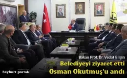 Bakan Bilgin belediyeyi ziyaret etti, Osman Okutmuş’u andı