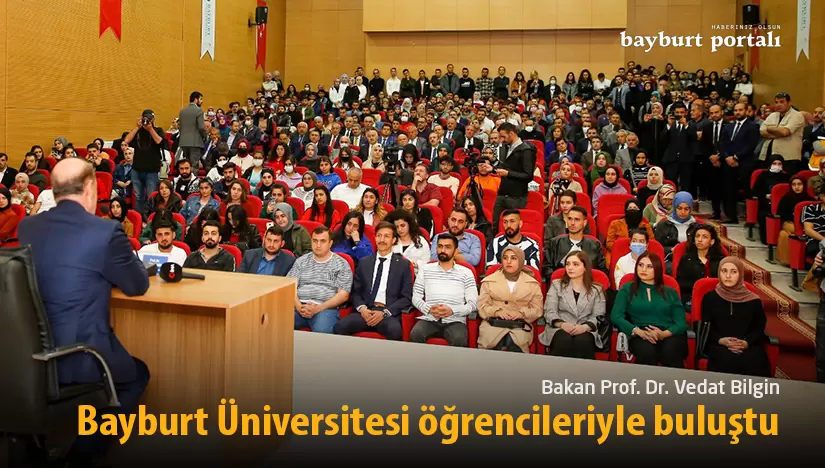 Bakan Vedat Bilgin, Bayburt Üniversitesi öğrencileriyle buluştu