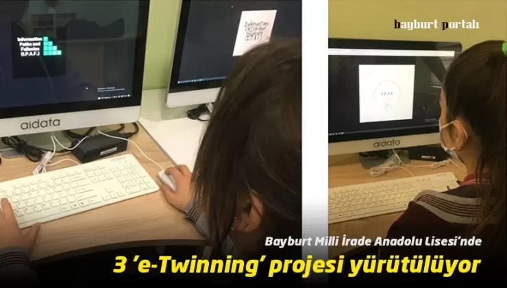 Bayburt Milli İrade Anadolu Lisesi’nde 3 ‘e-Twinning’ projesi yürütülüyor