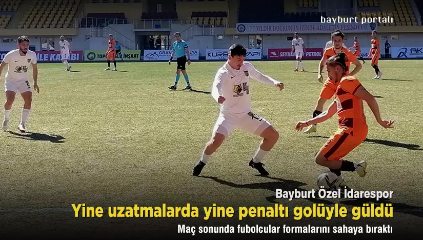 Bayburt Özel İdarespor, uzatmalarda yine penaltı golüyle güldü