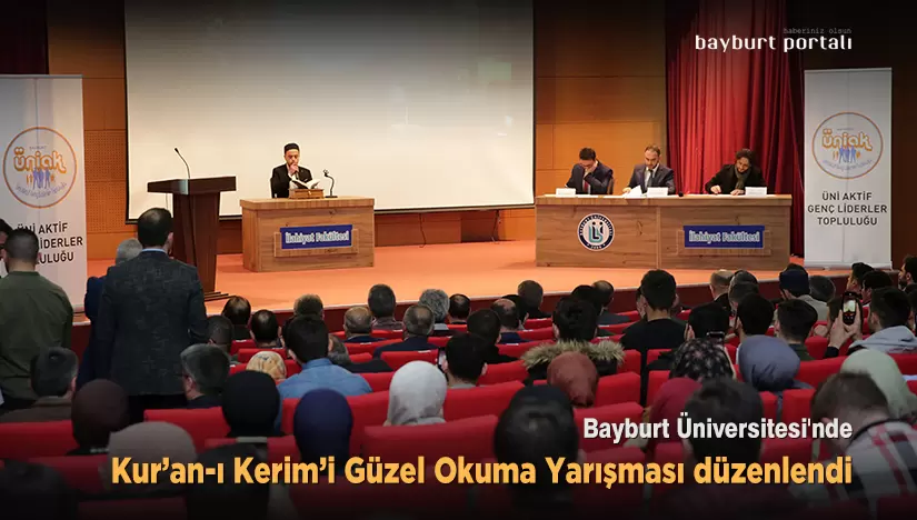 Bayburt Üniversitesi’nde Kur’an-ı Kerim’i Güzel Okuma Yarışması düzenlendi