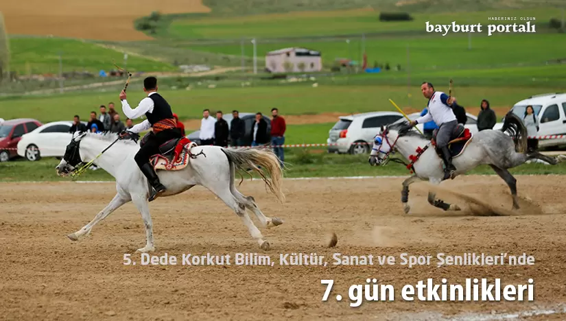 5. Dede Korkut Bilim, Kültür, Sanat ve Spor Şenlikleri’nde 7. gün etkinlikleri