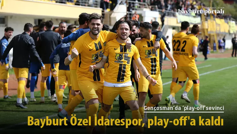 Bayburt Özel İdarespor’da ‘play-off’ sevinci