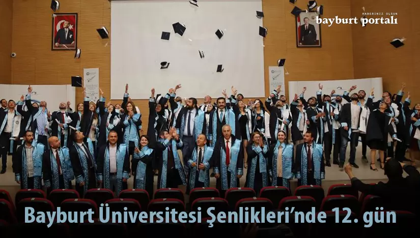 Bayburt Üniversitesi Şenlikleri’nde 12. gün