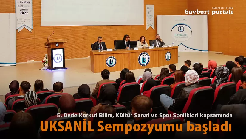 Bayburt Üniversitesi’nde UKSANİL Sempozyumu başladı