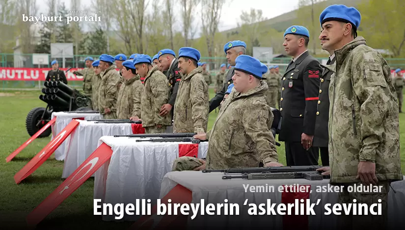 Bayburt’ta engelli bireylerin ‘askerlik’ sevinci