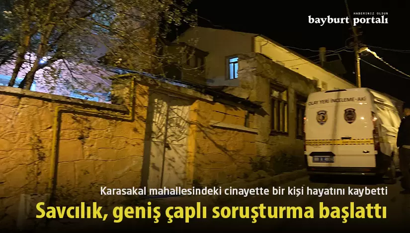 Karasakal mahallesindeki cinayette bir kişi hayatını kaybetti