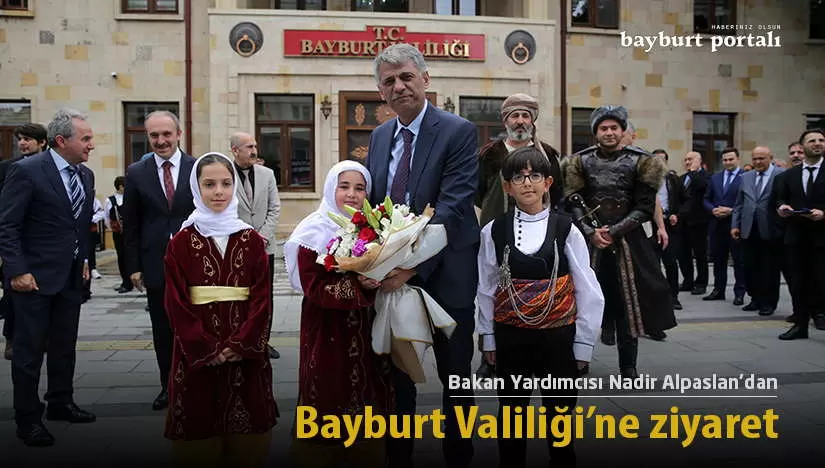 Bakan Yardımcısı Nadir Alpaslan’dan Bayburt Valiliği’ne ziyaret
