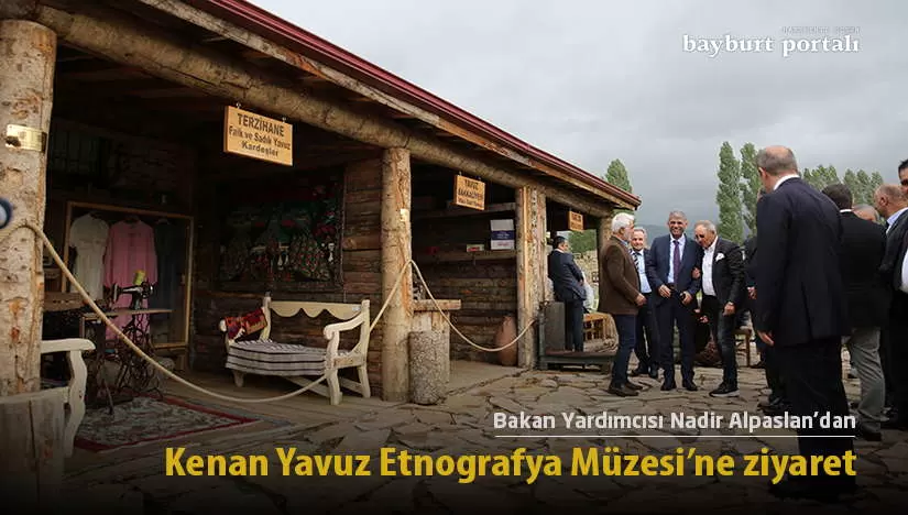 Bakan Yardımcısı Nadir Alpaslan’dan Kenan Yavuz Etnografya Müzesi’ne ziyaret