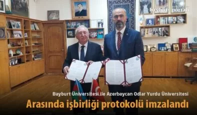 Bayburt Üniversitesi ile Azerbaycan Odlar Yurdu Üniversitesi artık kardeş