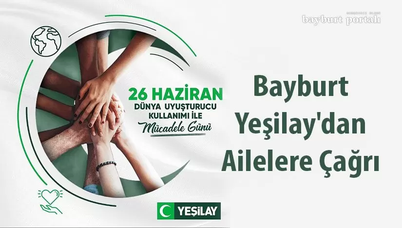Bayburt Yeşilay’dan ailelere çağrı