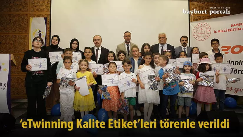 Bayburt’ta ‘eTwinning Kalite Etiket’leri törenle verildi