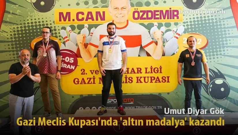Umut Diyar Gök, Gazi Meclis Kupası’nda ‘altın madalya’ kazandı