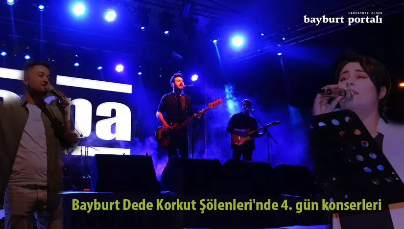 Bayburt Dede Korkut Şölenleri’nde 4. gün konserleri