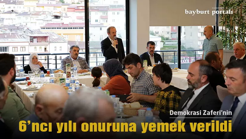 Bayburt’ta Demokrasi Zaferi’nin 6’ncı yılı onuruna yemek verildi
