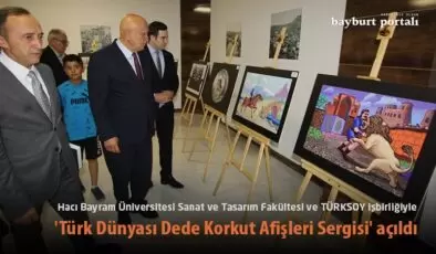 Bayburt’ta  ‘Türk Dünyası Dede Korkut Afişleri Sergisi’ açıldı
