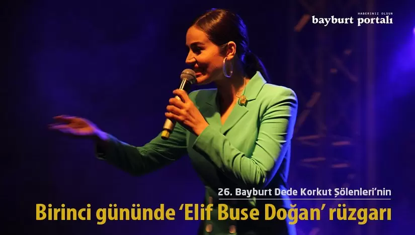 Bayburtta solenlerin birinci gununde Elif Buse Dogan ruzgari – Bayburt Portalı