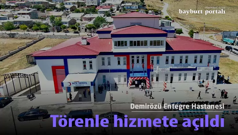 Demirözü Entegre Hastanesi hizmete açıldı