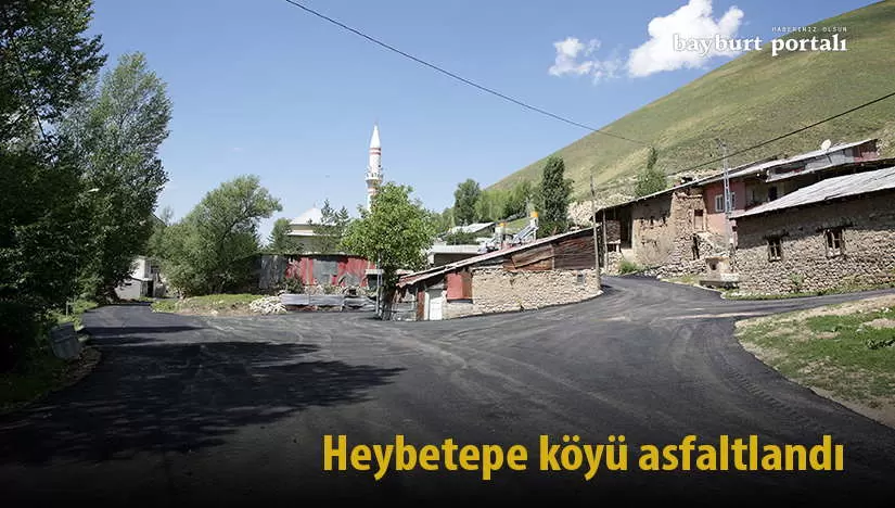 Heybetepe köyü asfaltlandı