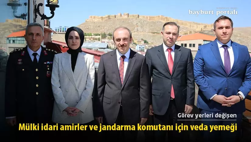 Bayburt’ta, görev yerleri değişen mülki idari amirler için veda yemeği