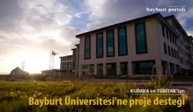 KUDAKA ve TÜBİTAK’tan Bayburt Üniversitesi’ne proje desteği