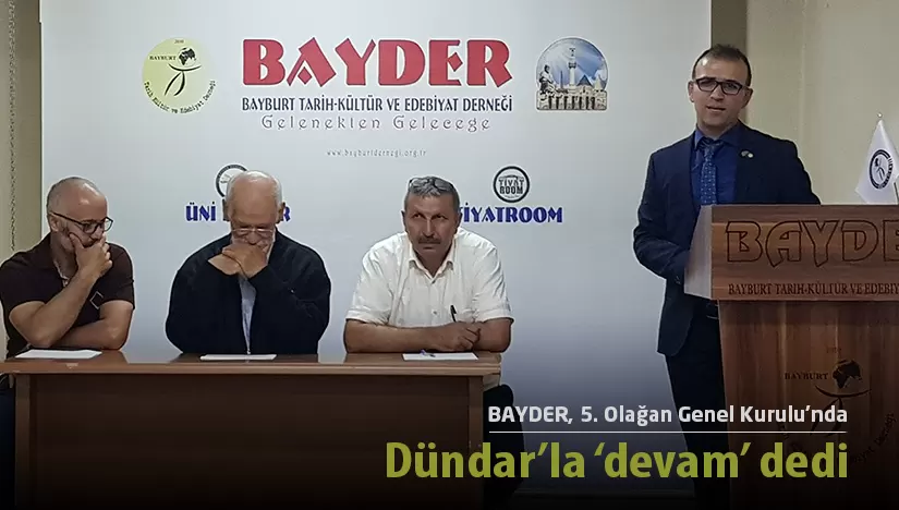 BAYDER, 5. Olağan Genel Kurulu’nda Dündar’la ‘devam’ dedi