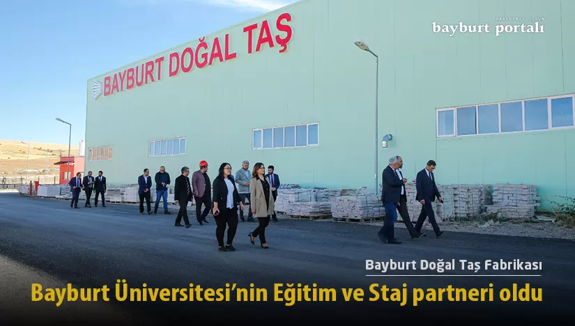 Bayburt Doğal Taş Fabrikası, Bayburt Üniversitesi’ne staj partneri oldu