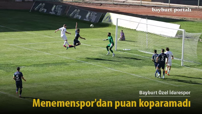 Bayburt Özel İdarespor, Menemenspor’a mağlup oldu