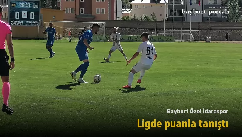 Bayburt Özel İdarespor, ligde puanla tanıştı