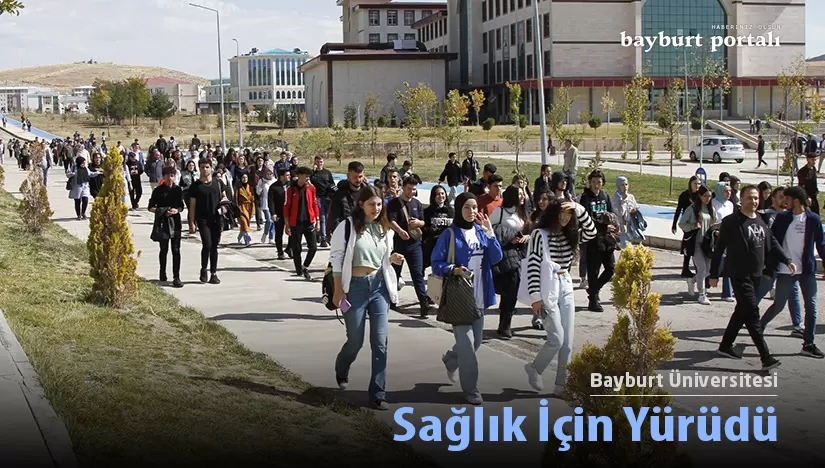 Bayburt Üniversitesi’nde ‘Sağlık İçin Yürü’ etkinliği