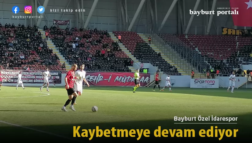 Bayburt Özel İdarespor, kaybetmeye devam ediyor