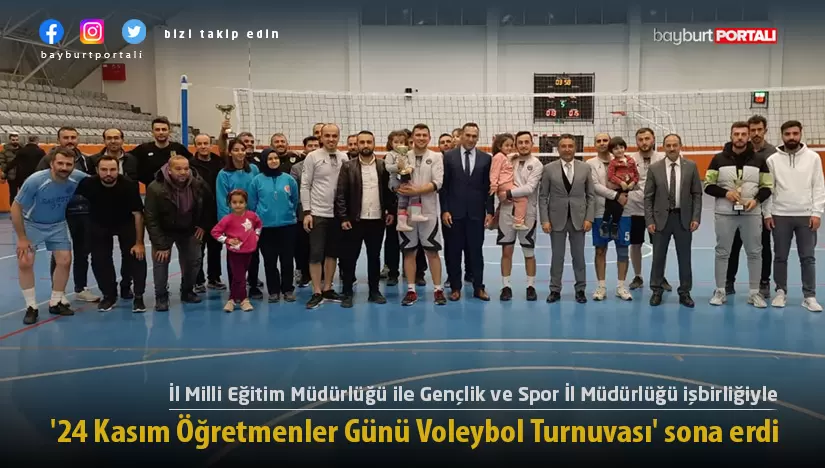 Bayburt’ta ’24 Kasım Öğretmenler Günü Voleybol Turnuvası’ sona erdi