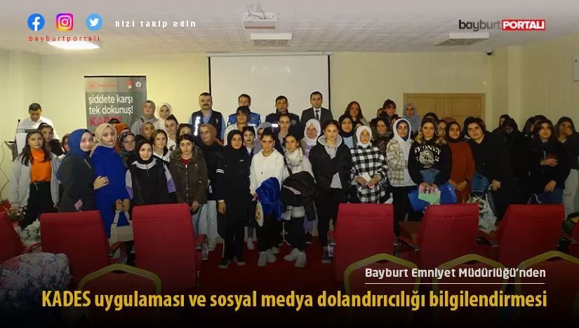 Bayburt’ta KADES uygulaması ve sosyal medya dolandırıcılığı bilgilendirmesi