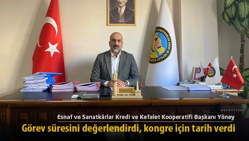 Başkan Yöney, görev süresini değerlendirdi, kongre için tarih verdi