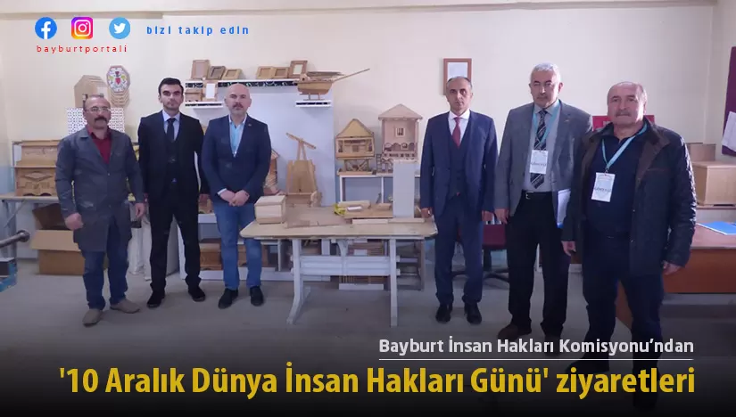 Bayburt İnsan Hakları Komisyonu’ndan ’10 Aralık’ ziyaretleri